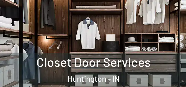  Closet Door Services Huntington - IN