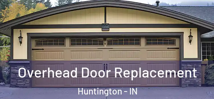  Overhead Door Replacement Huntington - IN
