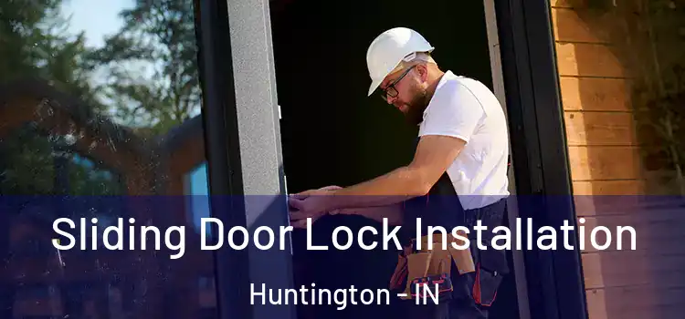  Sliding Door Lock Installation Huntington - IN