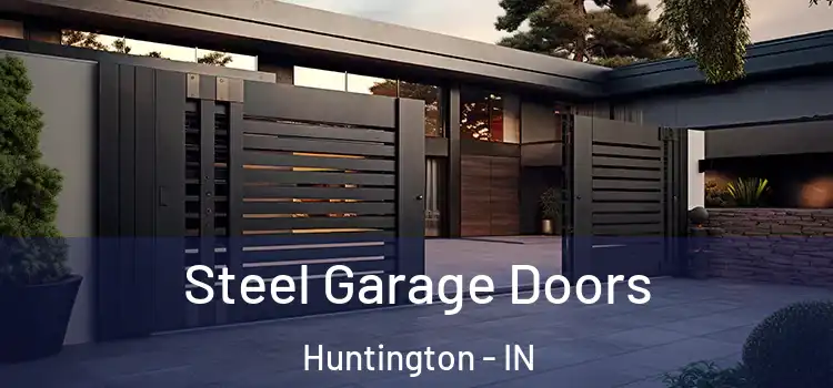  Steel Garage Doors Huntington - IN